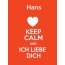 Hans - keep calm and Ich liebe Dich!