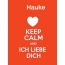 Hauke - keep calm and Ich liebe Dich!