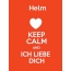 Helm - keep calm and Ich liebe Dich!
