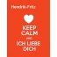 Hendrik-Fritz - keep calm and Ich liebe Dich!