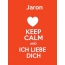 Jaron - keep calm and Ich liebe Dich!