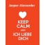 Jasper-Alexander - keep calm and Ich liebe Dich!