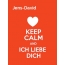 Jens-David - keep calm and Ich liebe Dich!