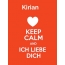 Kirian - keep calm and Ich liebe Dich!