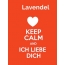 Lavendel - keep calm and Ich liebe Dich!