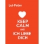 Lui-Peter - keep calm and Ich liebe Dich!