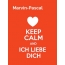 Marvin-Pascal - keep calm and Ich liebe Dich!