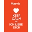Marvis - keep calm and Ich liebe Dich!