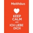 Matthus - keep calm and Ich liebe Dich!