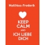 Matthias-Frederik - keep calm and Ich liebe Dich!