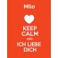 Milo - keep calm and Ich liebe Dich!