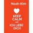 Noah-Kim - keep calm and Ich liebe Dich!