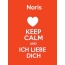 Noris - keep calm and Ich liebe Dich!