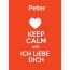 Peter - keep calm and Ich liebe Dich!