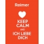 Reimer - keep calm and Ich liebe Dich!