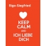 Rigo-Siegfried - keep calm and Ich liebe Dich!