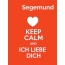 Segemund - keep calm and Ich liebe Dich!