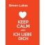 Simon-Lukas - keep calm and Ich liebe Dich!