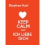 Stephan-Karl - keep calm and Ich liebe Dich!