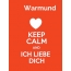 Warmund - keep calm and Ich liebe Dich!