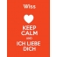 Wiss - keep calm and Ich liebe Dich!