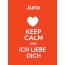Juna - keep calm and Ich liebe Dich!
