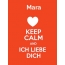 Mara - keep calm and Ich liebe Dich!