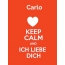 Carlo - keep calm and Ich liebe Dich!