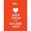 Ian - keep calm and Ich liebe Dich!
