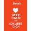 Jonah - keep calm and Ich liebe Dich!