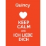 Quincy - keep calm and Ich liebe Dich!