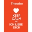 Theodor - keep calm and Ich liebe Dich!