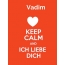 Vadim - keep calm and Ich liebe Dich!