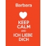Barbara - keep calm and Ich liebe Dich!