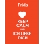 Frida - keep calm and Ich liebe Dich!