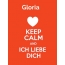 Gloria - keep calm and Ich liebe Dich!