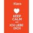 Klara - keep calm and Ich liebe Dich!