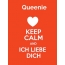 Queenie - keep calm and Ich liebe Dich!