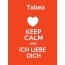 Tabea - keep calm and Ich liebe Dich!