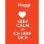 Meggi - keep calm and Ich liebe Dich!