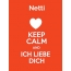 Netti - keep calm and Ich liebe Dich!