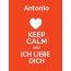 Antonio - keep calm and Ich liebe Dich!