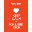 Regine - keep calm and Ich liebe Dich!