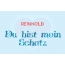 Reinhold - Du bist mein Schatz!
