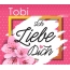 Ich liebe Dich, Tobi!