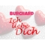 Burchard, Ich liebe Dich!