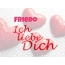 Friedo, Ich liebe Dich!