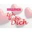 Hillrich, Ich liebe Dich!