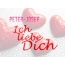 Peter-Josef, Ich liebe Dich!