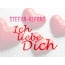Stefan-Alfons, Ich liebe Dich!